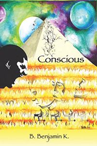 Conscious