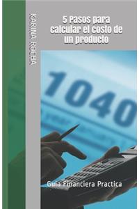 5 Pasos para calcular el costo de un producto