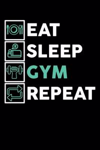 Eat Sleep Gym Repeat