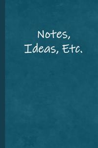 Notes, Ideas, Etc.