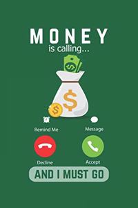 Money Is Calling And I Must Go