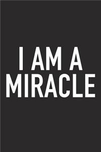 I Am a Miracle