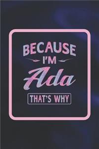 Because I'm ADA That's Why