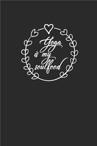 Yoga Is My Soulfood