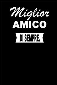 Miglior Amico Di Sempre.