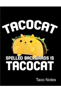 Tacocat Spelled Backwards Is Tacocat Taco Notes