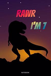 Rawr I'm 7 Notebook