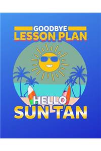 Goodbye Lesson Plan Hello Sun Tan Journal Notebook