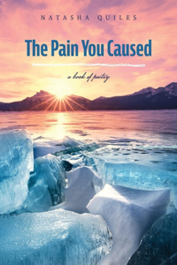 Pain You Caused