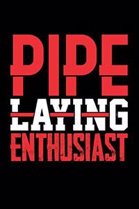 Pipe Laying Enthusiast