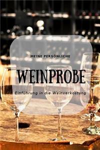 Meine persönliche Weinprobe Einführung in die Weinverkostung