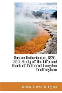 Boston Unitarianism, 1820-1850