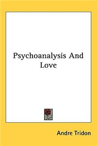 Psychoanalysis and Love