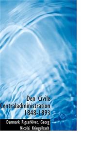Den Civile Centraladministration 1848-1893