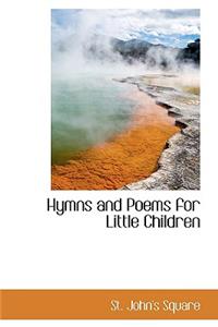 Hymns and Poems for Little Children