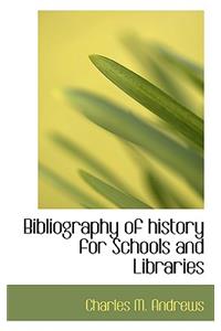 Bibliography of History for Schools and Libraries