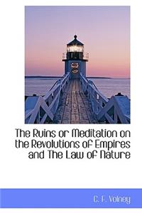 Ruins or Meditation on the Revolutions of Empires and the Law of Nature