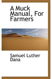 A Muck Manual, for Farmers