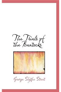 The Trials of the Bantocks