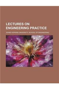 Lectures on Engineering Practice