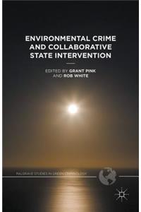 Environmental Crime and Collaborative State Intervention