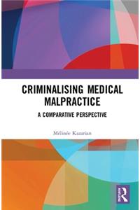 Criminalising Medical Malpractice