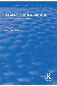 The ASEAN Region in Transition