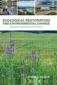 Ecological Restoration and Environmental Change