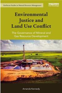 Environmental Justice and Land Use Conflict