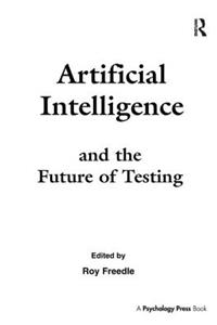 Artificial Intelligence and the Future of Testing