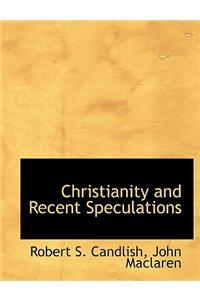 Christianity and Recent Speculations