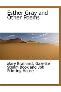 Esther Gray and Other Poems