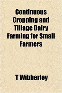 Continuous Cropping and Tillage Dairy Farming for Small Farmers