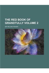 The Red Book of Grandtully (Volume 1)
