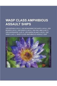 Wasp Class Amphibious Assault Ships