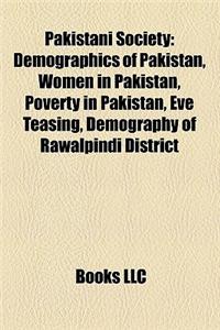 Pakistani Society: Women in Pakistan, Poverty in Pakistan, Eve Teasing, Jama'at-Ud-Da'wah, Gender Discrimination in Pakistan