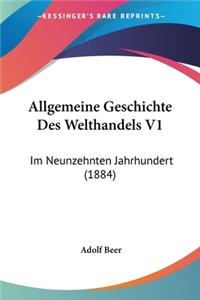 Allgemeine Geschichte Des Welthandels V1