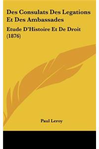 Des Consulats Des Legations Et Des Ambassades