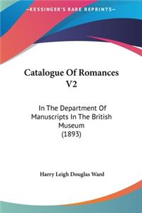 Catalogue of Romances V2