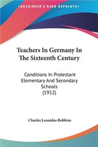 Teachers in Germany in the Sixteenth Century