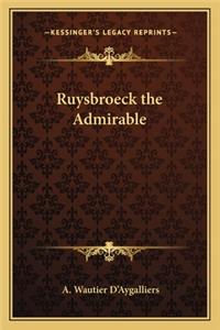 Ruysbroeck the Admirable