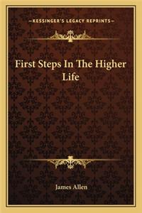 First Steps In The Higher Life