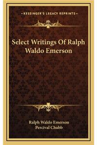 Select Writings of Ralph Waldo Emerson