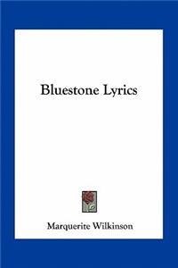 Bluestone Lyrics