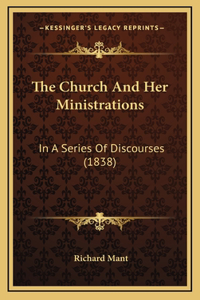 The Church and Her Ministrations