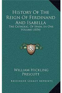History of the Reign of Ferdinand and Isabella