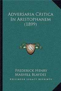 Adversaria Critica In Aristophanem (1899)