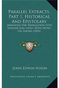 Parallel Extracts, Part 1, Historical and Epistolary