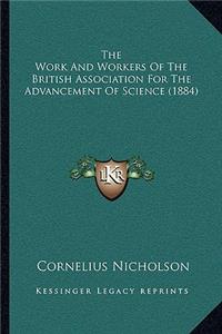 The Work and Workers of the British Association for the Advancement of Science (1884)