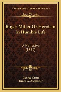 Roger Miller Or Heroism In Humble Life